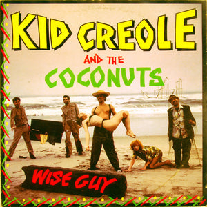 KID CREOLE AND THE COCONUTS | WISE GUY - US