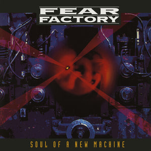 FEAR FACTORY | SOUL OF A NEW MACHINE
