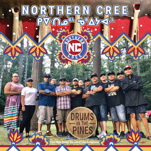 NORTHERN CREE | DRUMS IN THE PINES