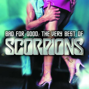 SCORPIONS | BAD FOR GOOD VERY BEST OF
