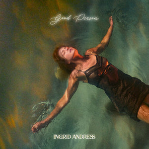 INGRID ANDRESS | GOOD PERSON