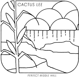 CACTUS LEE | PERECT MIDDLE HALL