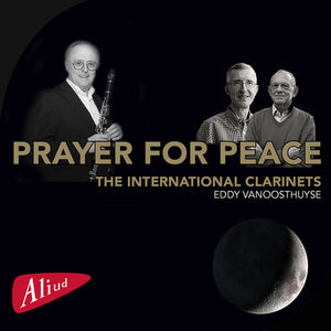 THE INTERNATIONAL CLARINETS | PRAYER FOR PEACE