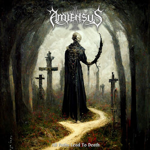 AMIENSUS | ALL PATHS LEAD TO DEATH