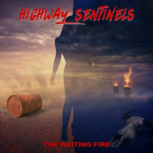 HIGHWAY SENTINELS | WAITING FIRE
