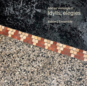 SIGNE ASMUSSEN^ESBJERG ENSEMBLE | IDYLLS ELEGIES