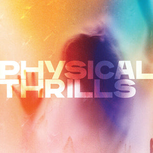 SILVERSUN PICKUPS | PHYSICAL THRILLS