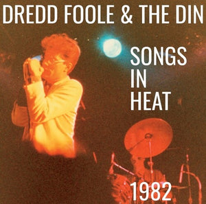 DREDD FOOLE & DIN | SONGS IN HEAT (1982)