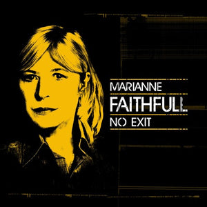 MARIANNE FAITHFULL | NO EXIT