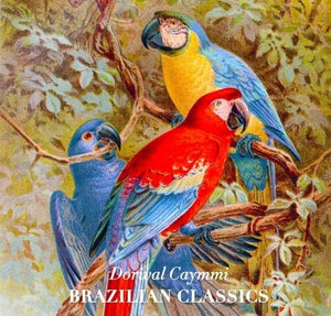 DORIVAL CAYMMI | BRAZILIAN CLASSICS