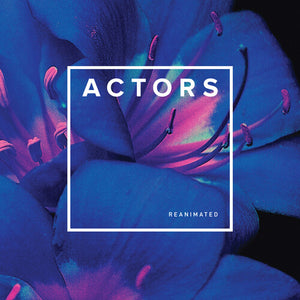 ACTORS | REANIMATED