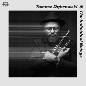 | TOMASZ DABROWSKI & THE INDIVIDUAL BEINGS