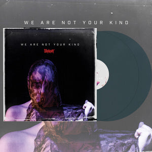 SLIPKNOT | WE ARE NOT YOUR KIND LTD VINYL