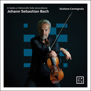 GIULIANO CARMIGNOLA | 6 SUITES A VIOLONCELLO SOLO