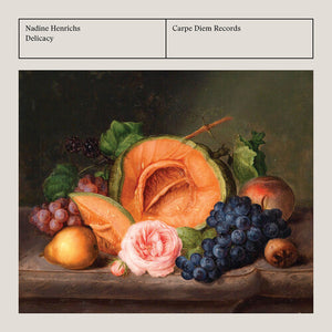 NADINE HENRICHS | DELICACY