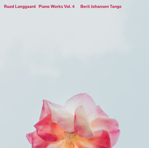 BERIT JOHANSEN TANGE | PIANO WORKS 4