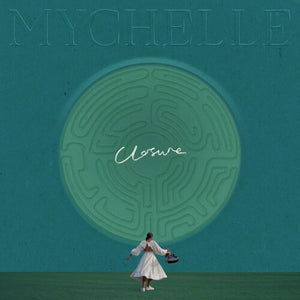 MYCHELLE | CLOSURE / SOMEONE WHO KNOWS