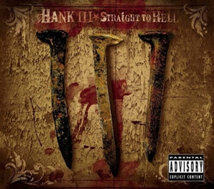 HANK III | STRAIGHT TO HELL