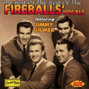 JIMMY GILMER^THE FIREBALLS | BEST OF THE REST OF THE FIREBALLS