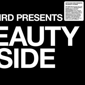 LEFTO | LEFTO EARLY BIRD PRESENTS THE BEAUTY IS INSIDE