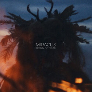 MIRACLIS | ORIGIN OF TRUTH