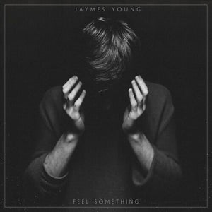 JAYMES YOUNG | FEEL SOMETHING