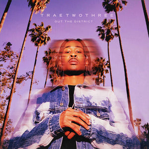 TRAETWOTHREE | OUT THE DISTRICT