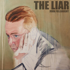 JOHN FULLBRIGHT | LIAR