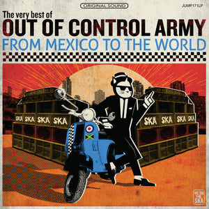 OUT OF CONTROL ARMY | FROM MEXICO TO THE WORLD