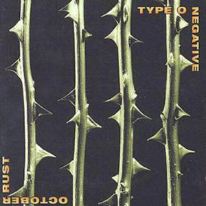 TYPE O NEGATIVE | OCTOBER RUST