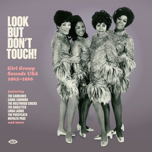 | LOOK BUT DON'T TOUCH: GIRL GROUP SOUNDS USA 62-66