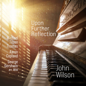 JOHN WILSON | UPON FURTHER REFLECTION