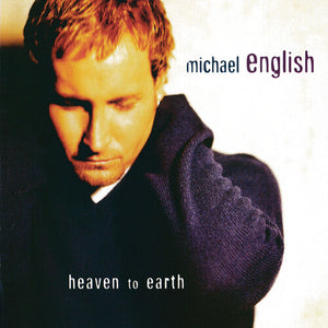 MICHAEL ENGLISH | HEAVEN TO EARTH