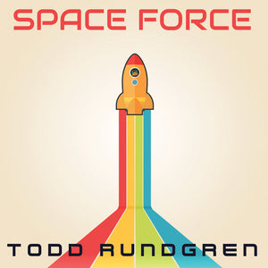 TODD RUNDGREN | SPACE FORCE