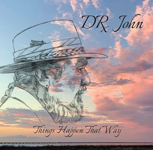 DR. JOHN | THINGS HAPPEN THAT WAY