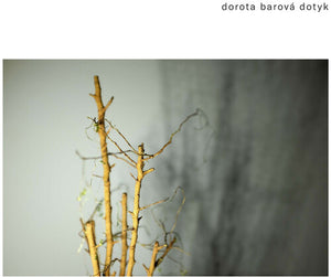 DOROTA BAROVA | DOTYK