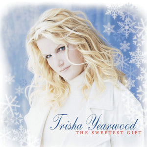 TRISHA YEARWOOD | SWEETEST GIFT
