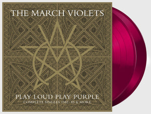 MARCH VIOLETS | PLAY LOUD PLAY PURPLE