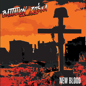 BATTALION ZOSKA | NEW BLOOD