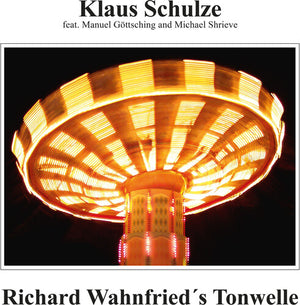 KLAUS SCHULZE | RICHARD WAHNFRIED'S TONWELLE