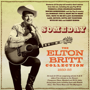 ELTON BRITT | SOMEDAY: THE ELTON BRITT COLLECTION 1933-55