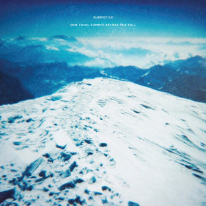 SUBMOTILE | ONE FINAL SUMMIT BEFORE THE FALL