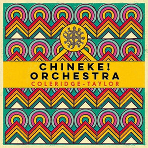 CHINEKE ORCHESTRA | COLERIDGE-TAYLOR