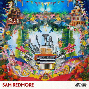 SAM REDMORE | UNIVERSAL VIBRATIONS