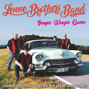 LENNEBROTHERS BAND | BOOGIE WOOGIE QUEEN (BEST OF THE LENNEROCKERS)