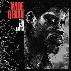 THA GOD FAHIM | WIDE BERTH