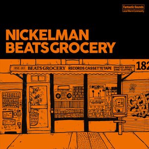 NICKELMAN | BEATSGROCERY