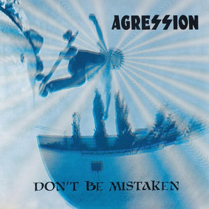 AGRESSION | DON'T BE MISTAKEN