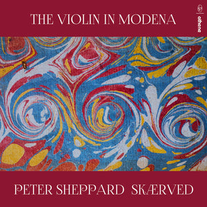 PETER SHEPPARD SKæRVED | VIOLIN IN MODENA
