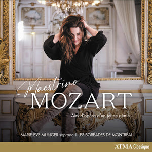 MARIE-EVE MUNGER | MAESTRINO MOZART